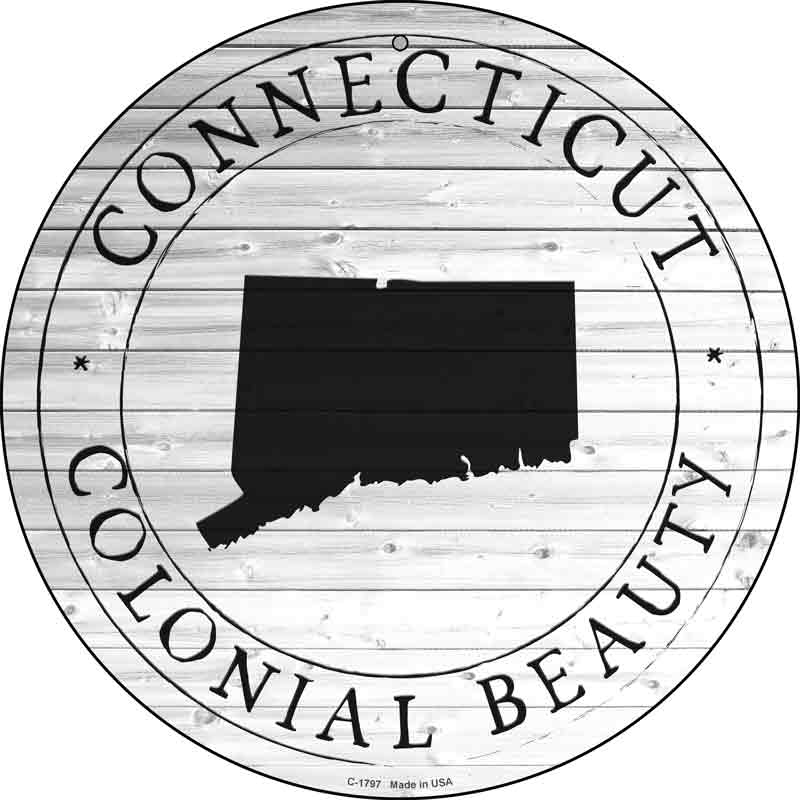 Connecticut Colonial Beauty Wholesale Novelty Metal Circle SIGN C-1797