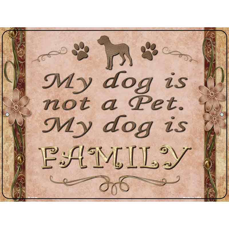 My DOG Is My Family Wholesale Metal Novelty Parking Sign
