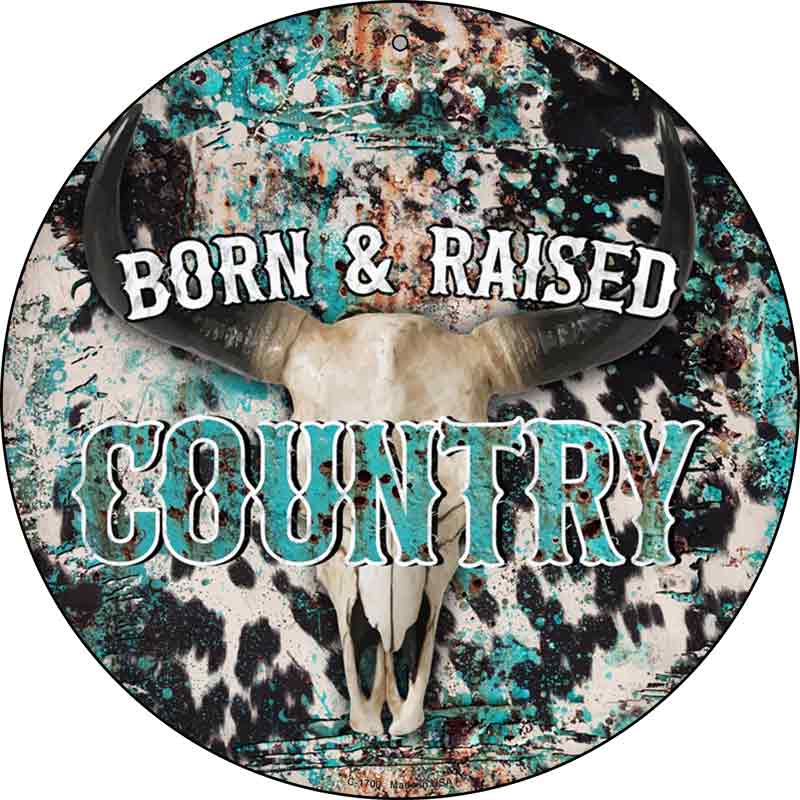 Born Raised Country Cow Print Wholesale Novelty Metal Circle Sign