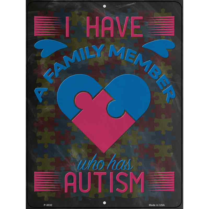 A Family Member Who Has Autism Wholesale Novelty Metal Parking SIGN