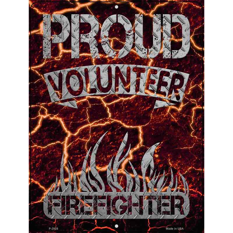 Proud Volunteer Firefighter Wholesale Novelty Metal Parking SIGN