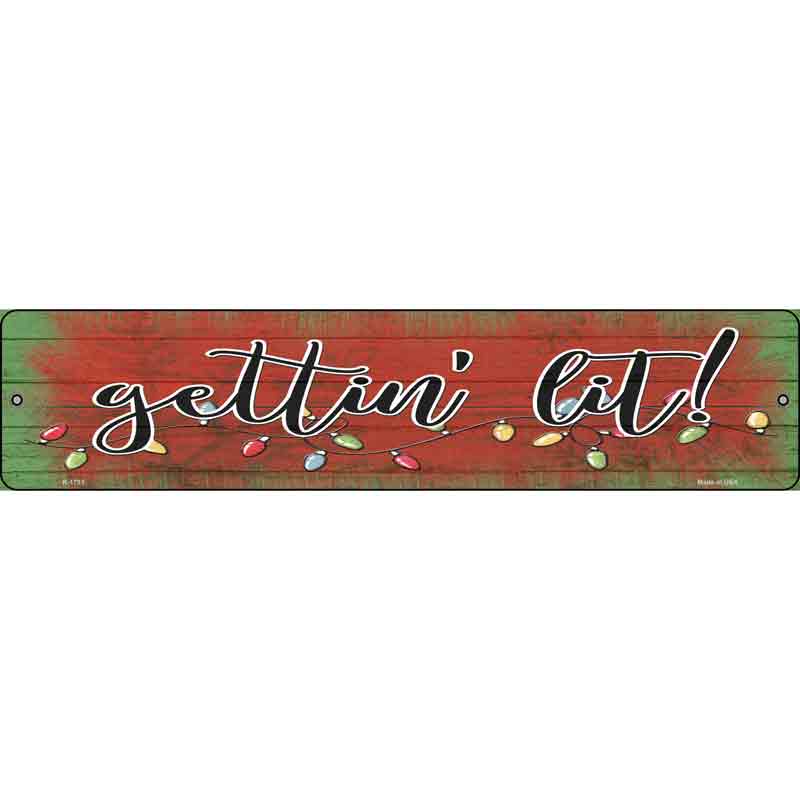 Getting Lit Red Wholesale Novelty Small Metal Street Sign