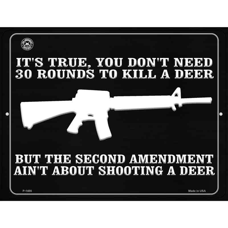 Aint About Shooting A Deer Wholesale Metal Novelty Parking SIGN