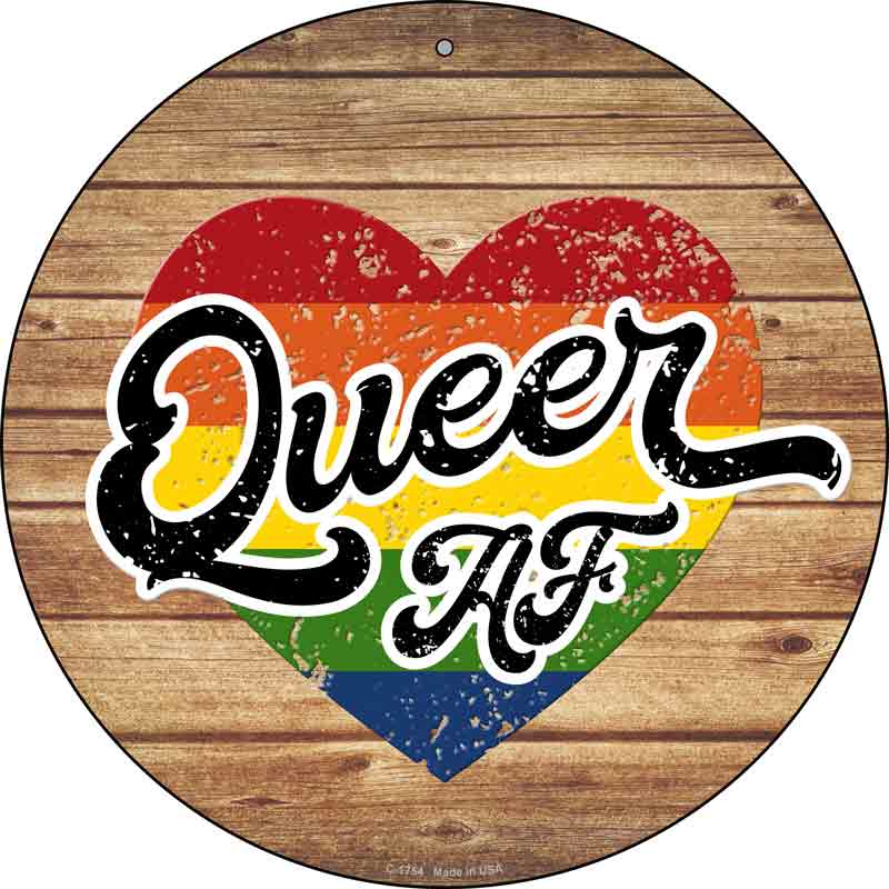 Queer AF Heart On Wood Wholesale Novelty Metal Circle SIGN