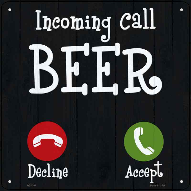 Incoming Call Beer Wholesale Novelty Metal Square SIGN