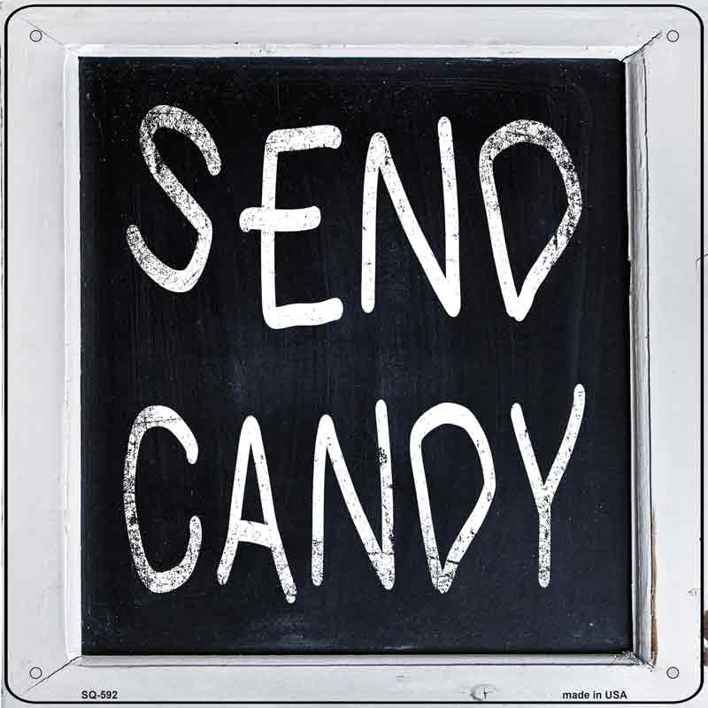 Send CANDY Wholesale Novelty Metal Square Sign