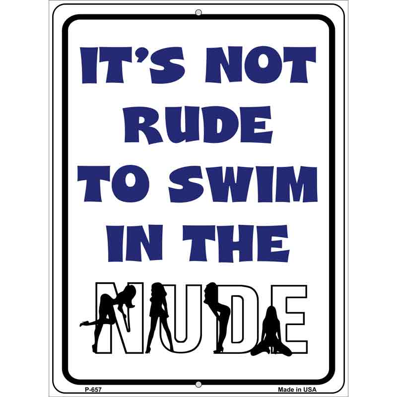 Its Not Rude to Swim in the Nude Wholesale Metal Novelty Parking SIGN