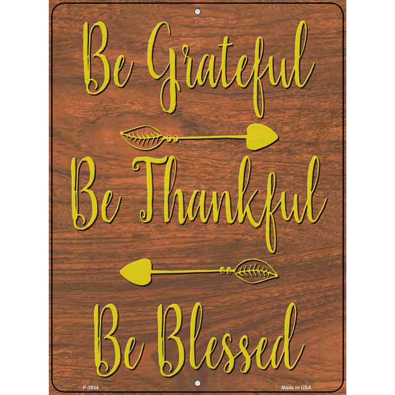 Be Grateful Thankful Blessed Wholesale Novelty Metal Parking Sign