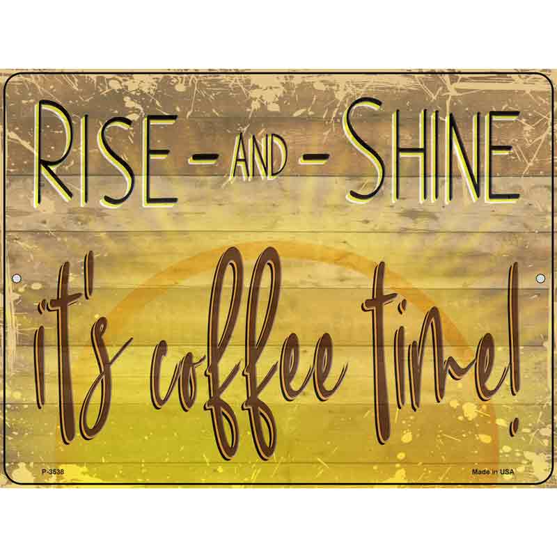 Rise And Shine Wholesale Novelty Metal Parking SIGN
