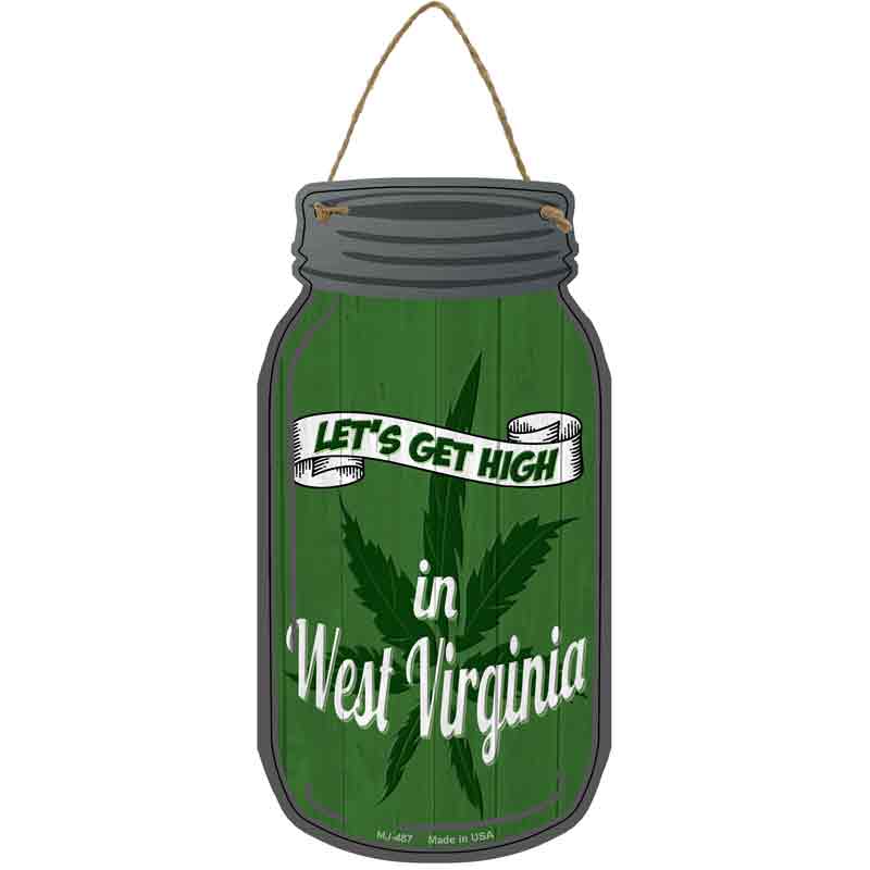 Get High West Virginia Green Wholesale Novelty Metal Mason Jar SIGN