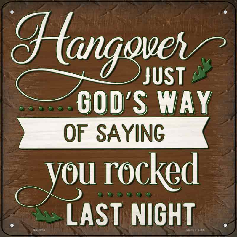 Hungover You Rocked Last Night Wholesale Novelty Metal Square SIGN