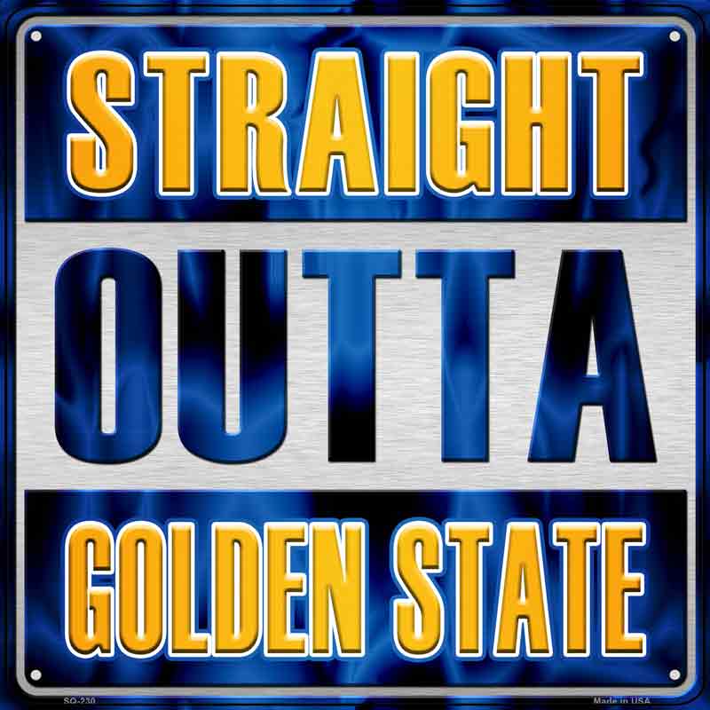 Straight Outta Golden State Wholesale Novelty Metal Square Sign