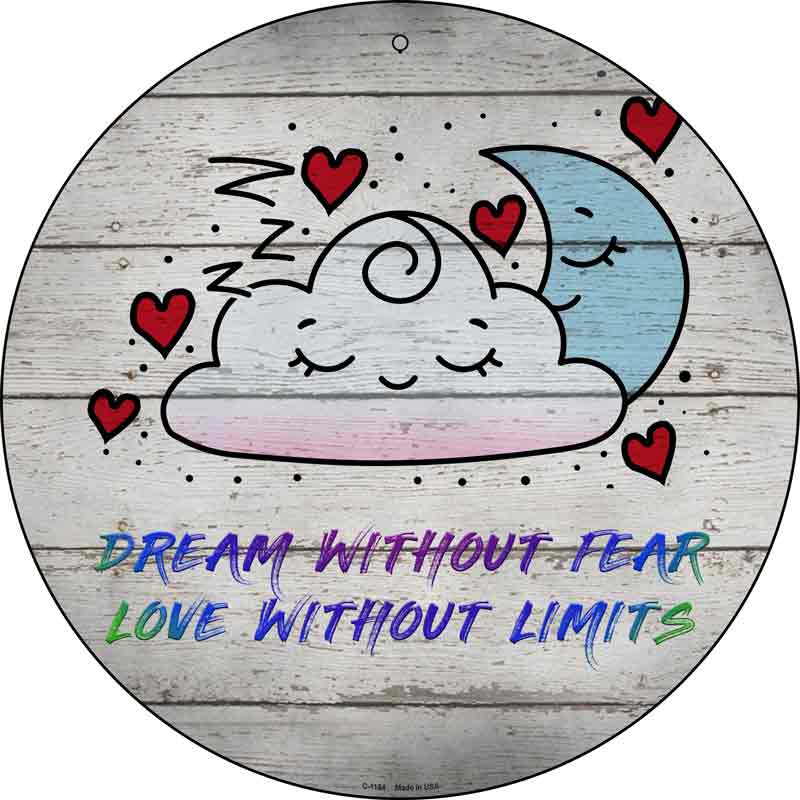 Dream Without Fear Wholesale Novelty Metal Circle SIGN
