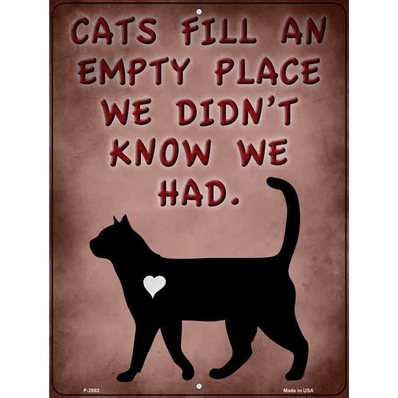 Cats Fill An Empty Place Wholesale Novelty Metal Parking Sign