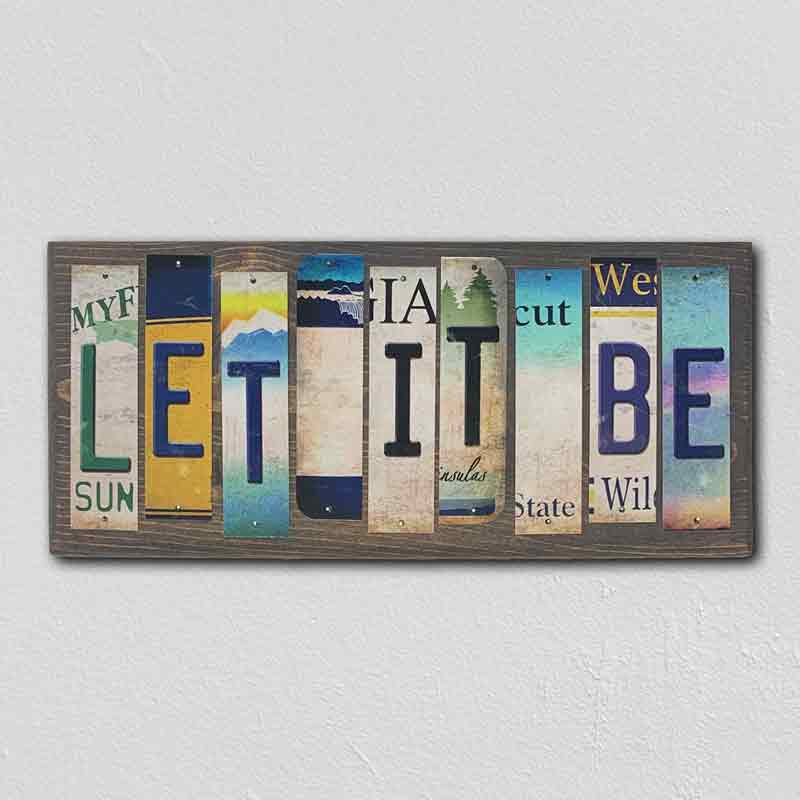 Let It Be Wholesale Novelty License Plate Strips Wood Sign