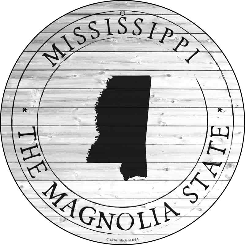 Mississippi Magnolia State Wholesale Novelty Metal Circle SIGN C-1814