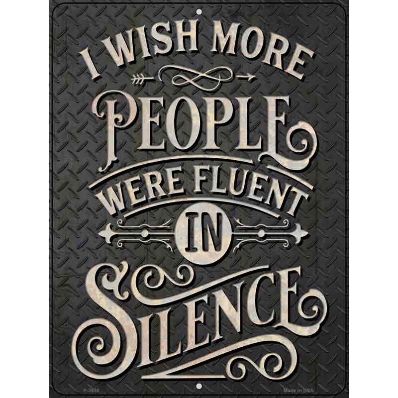 People Fluent In Silence Wholesale Novelty Metal Parking SIGN