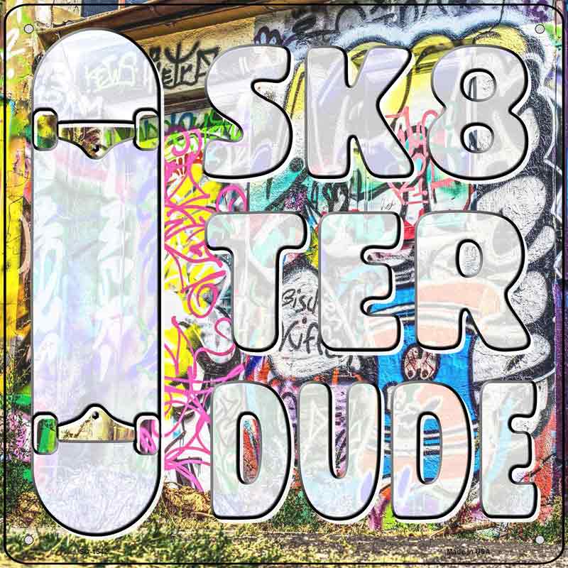 Sk8ter Dude Wholesale Novelty Metal Square Sign