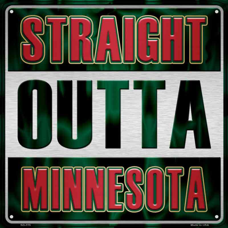 Straight Outta Minnesota Wholesale Novelty Metal Square Sign SQ-275