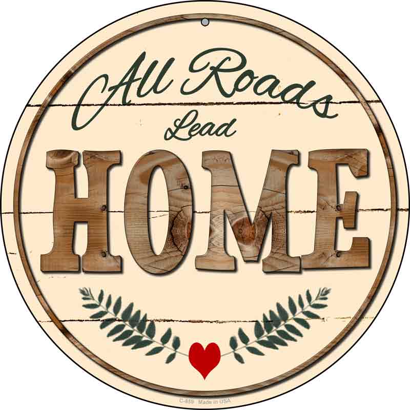 All Roads Lead Home Wholesale Novelty Metal Circular SIGN