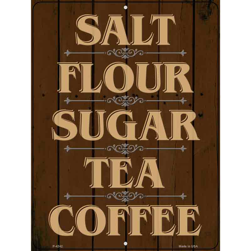 Salt Flour Sugar Tea COFFEE Brown Wholesale Novelty Metal Parking Sign