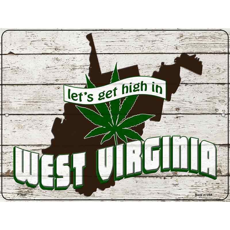 Get High In West Virginia Wholesale Novelty Metal Parking SIGN