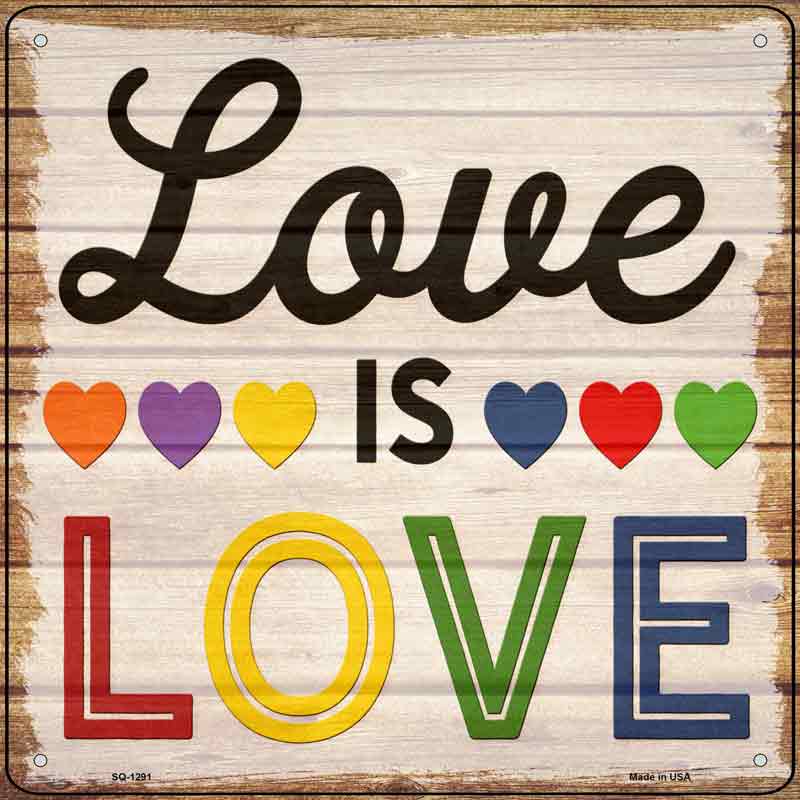 Love Is Love Rainbow Wholesale Novelty Metal Square SIGN