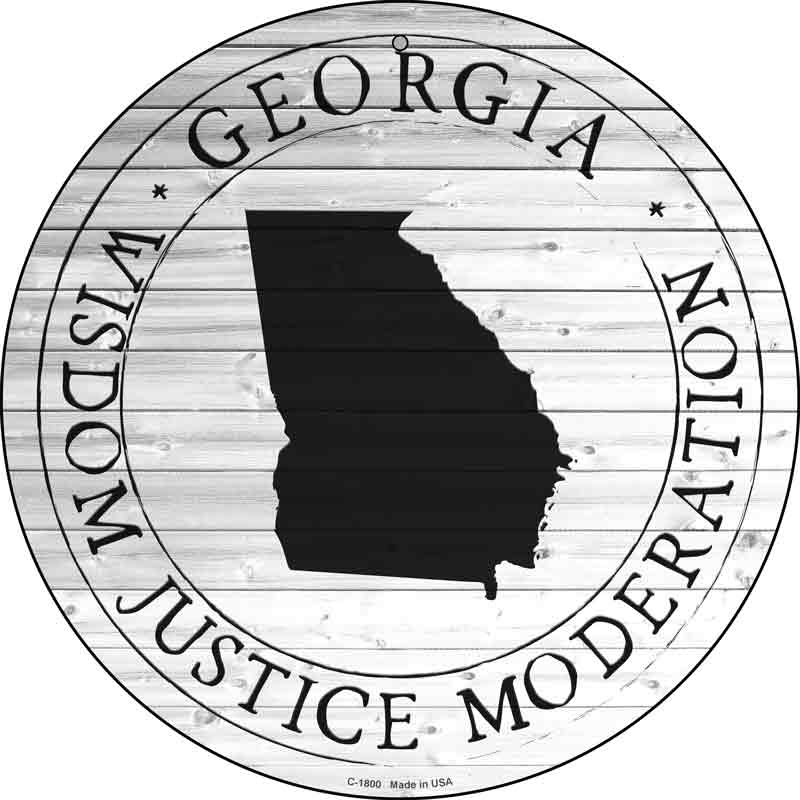 Georgia Wisdom Justice Moderation Wholesale Novelty Metal Circle SIGN C-1800