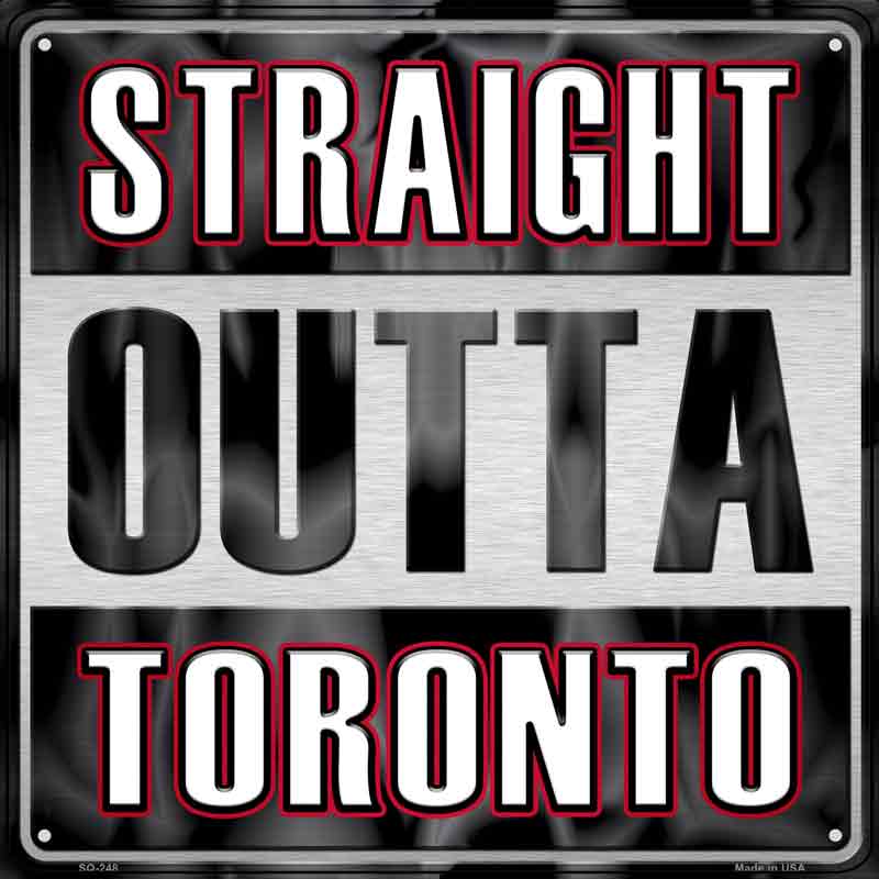 Straight Outta Toronto White Wholesale Novelty Metal Square Sign