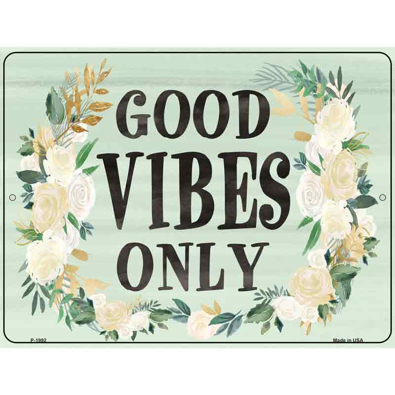 Good Vibes Only Wholesale Novelty Metal Parking SIGN
