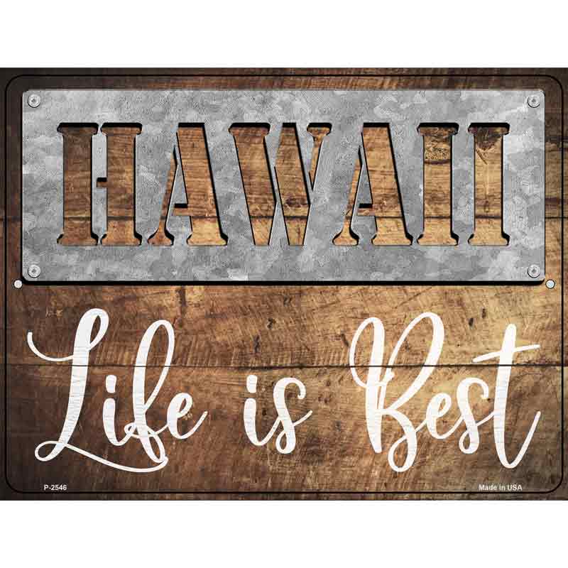 Hawaii Stencil Life is Best Wholesale Novelty Metal Parking SIGN