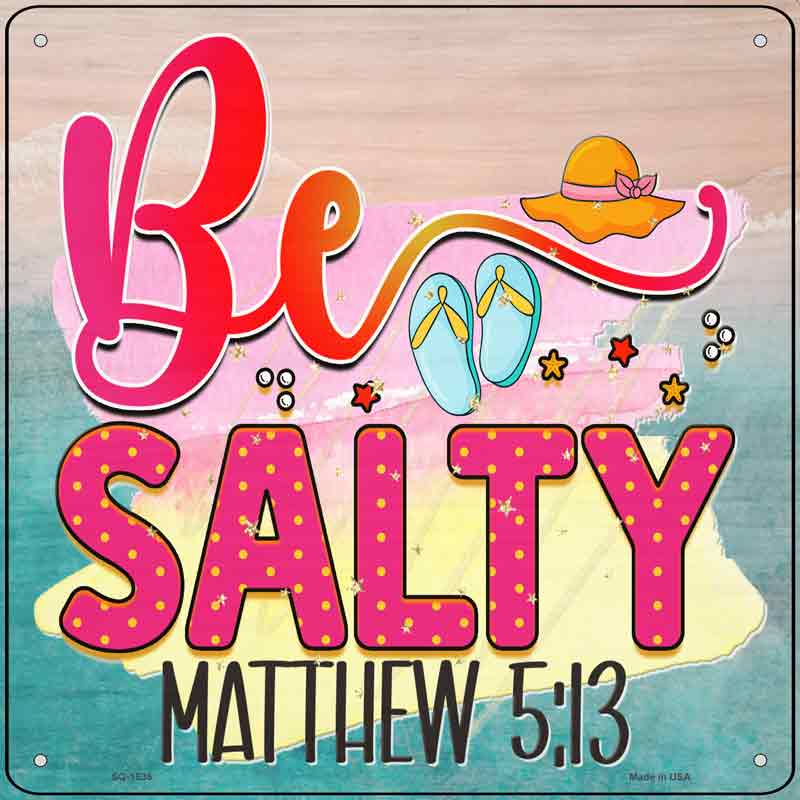 Be Salty Wholesale Novelty Metal Square Sign