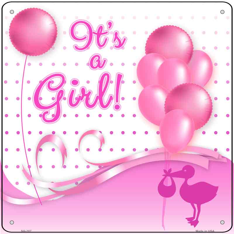 Its A Girl With BALLOONs Wholesale Novelty Metal Square Sign