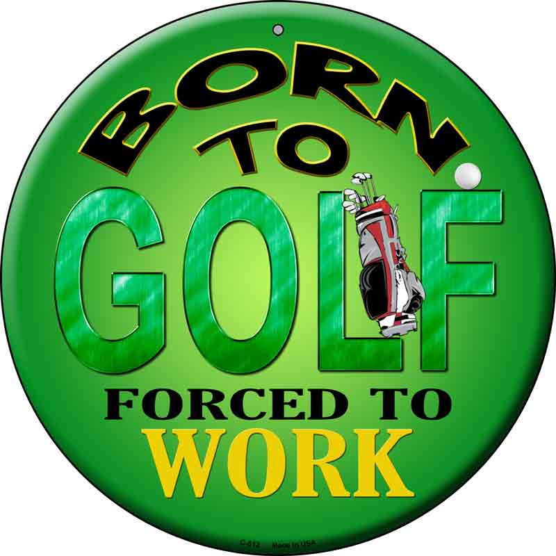 Born To Golf Wholesale Novelty Metal Circular SIGN