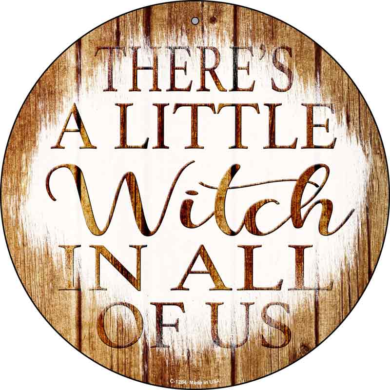 Witch In All Of Us Wholesale Novelty Circular Sign