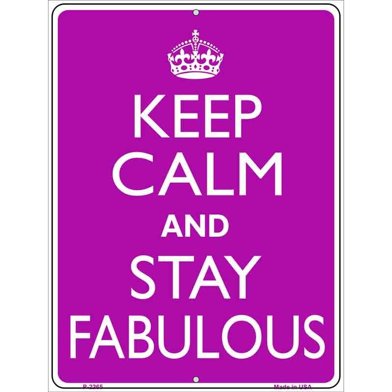 Keep Calm Stay Fabulous Wholesale Metal Novelty Parking SIGN