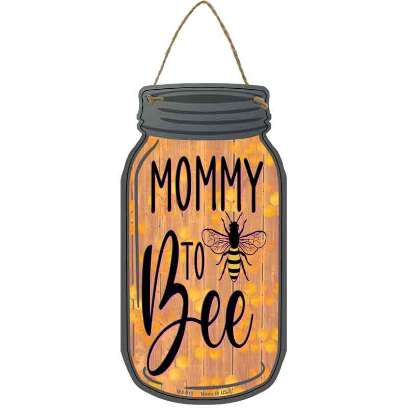 Mommy To Bee Wholesale Novelty Metal Mason Jar SIGN
