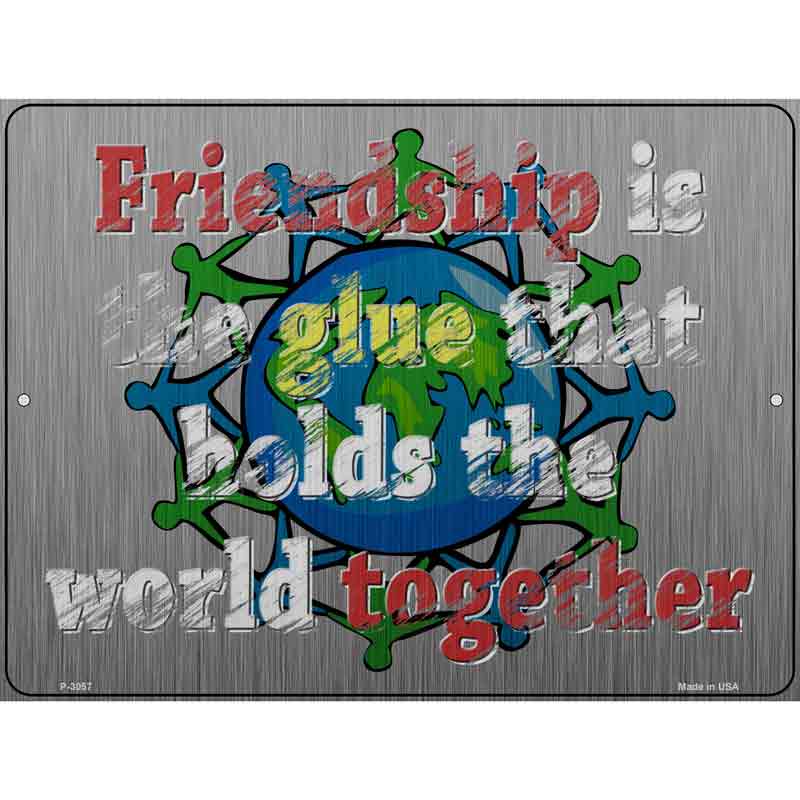 Glue That Holds The World Together Wholesale Novelty Metal Parking SIGN