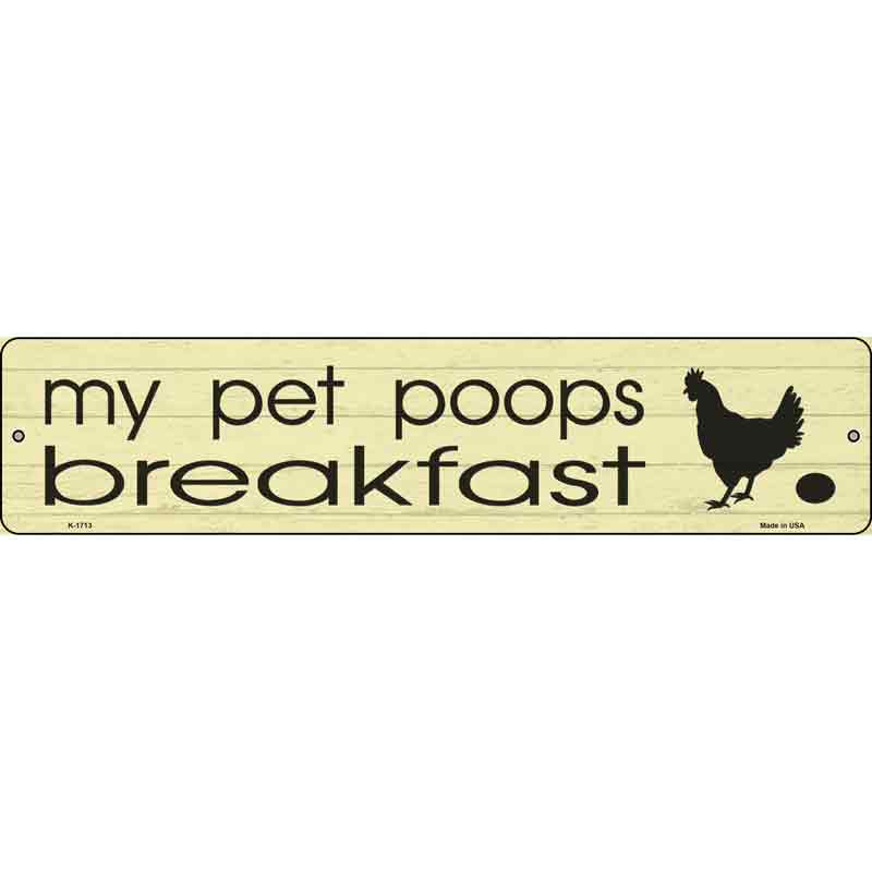 Pet Poops Breakfast Wholesale Novelty Small Metal Street Sign
