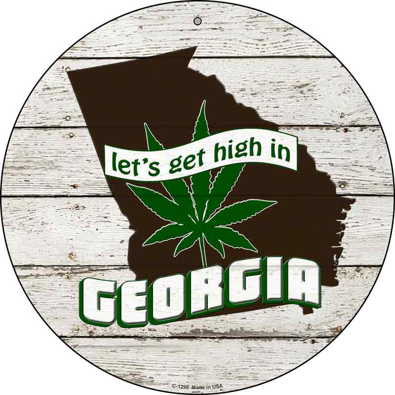 Lets Get High In Georgia Wholesale Novelty Metal Circle
