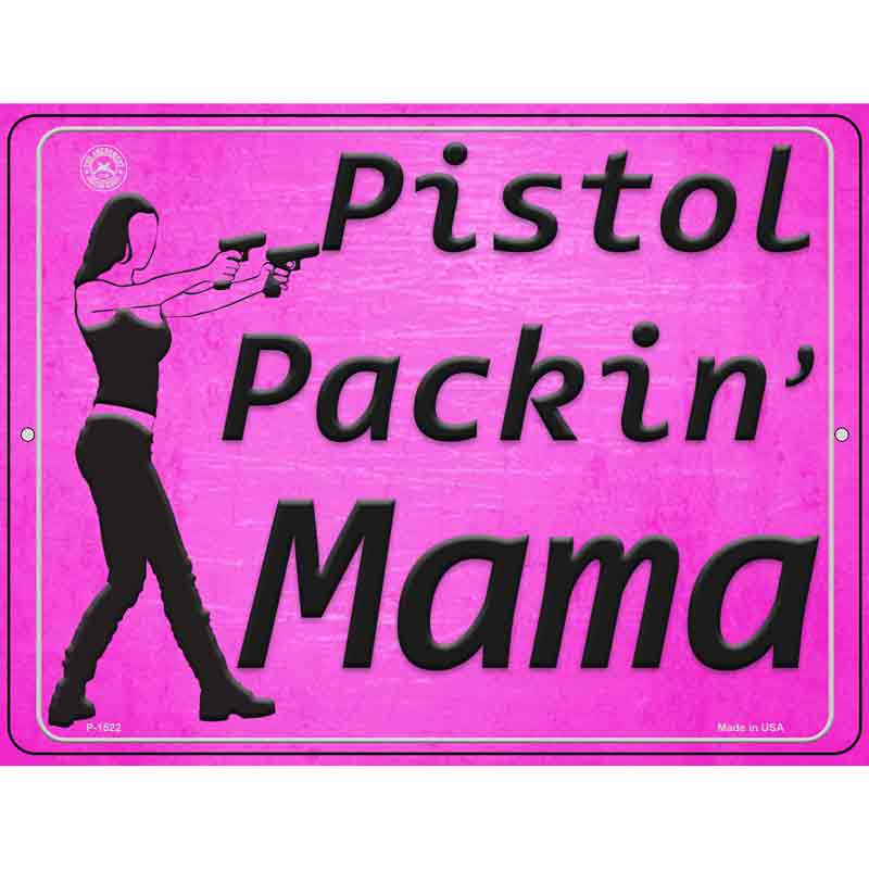 PISTOL Packin Mama Wholesale Metal Novelty Parking Sign