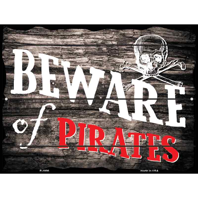 Beware of Pirates Wholesale Parking SIGN