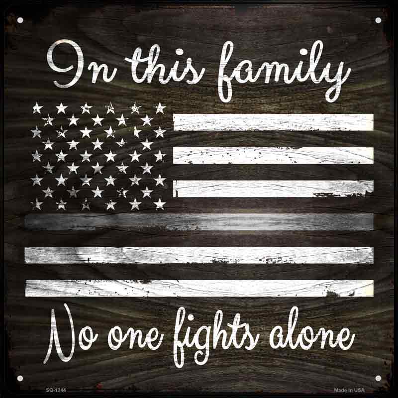 No One Fights Alone Gray Wholesale Novelty Metal Square SIGN