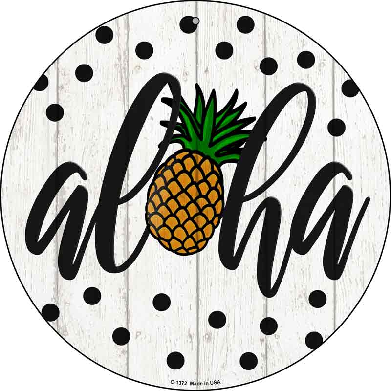 Aloha Pineapple Wholesale Novelty Metal Circular SIGN