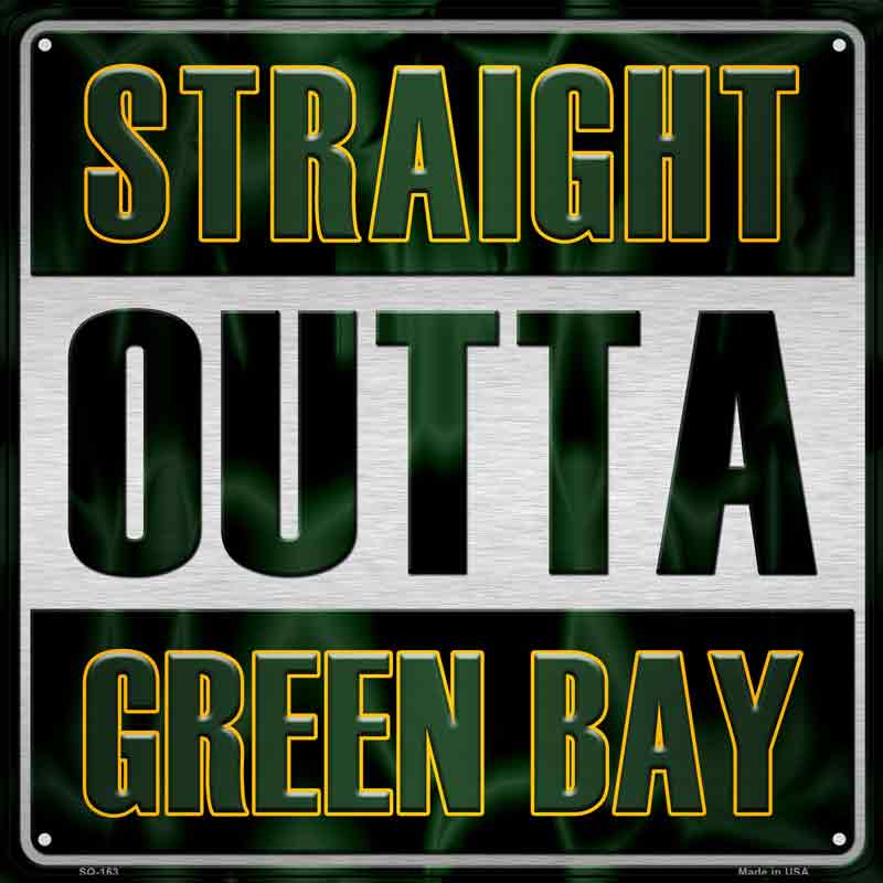 Straight Outta Green Bay Wholesale Novelty Metal Square Sign