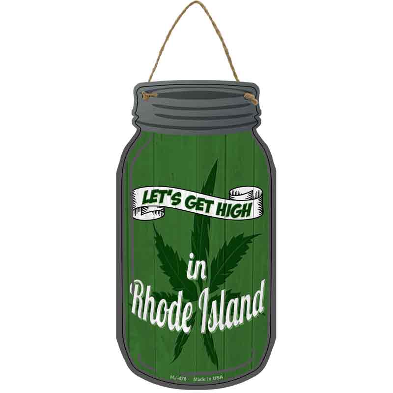 Get High Rhode Island Green Wholesale Novelty Metal Mason Jar SIGN