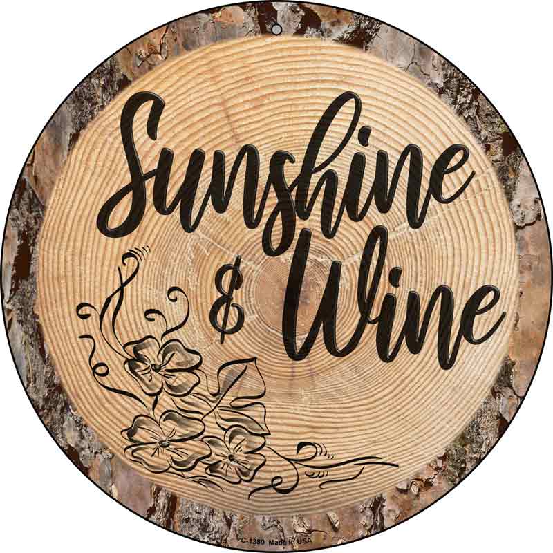 Sunshine and Wine Wholesale Novelty Metal Circular SIGN