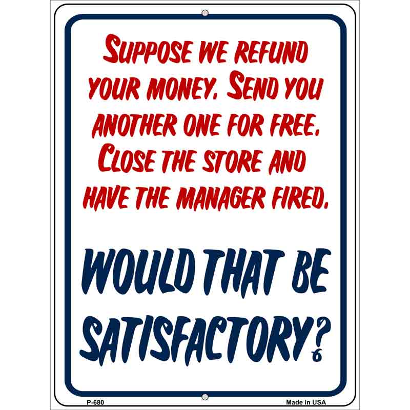 Would That Be Satisfactory Wholesale Metal Novelty Parking SIGN