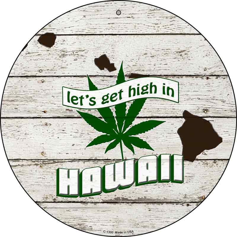 Lets Get High In Hawaii Wholesale Novelty Metal Circle