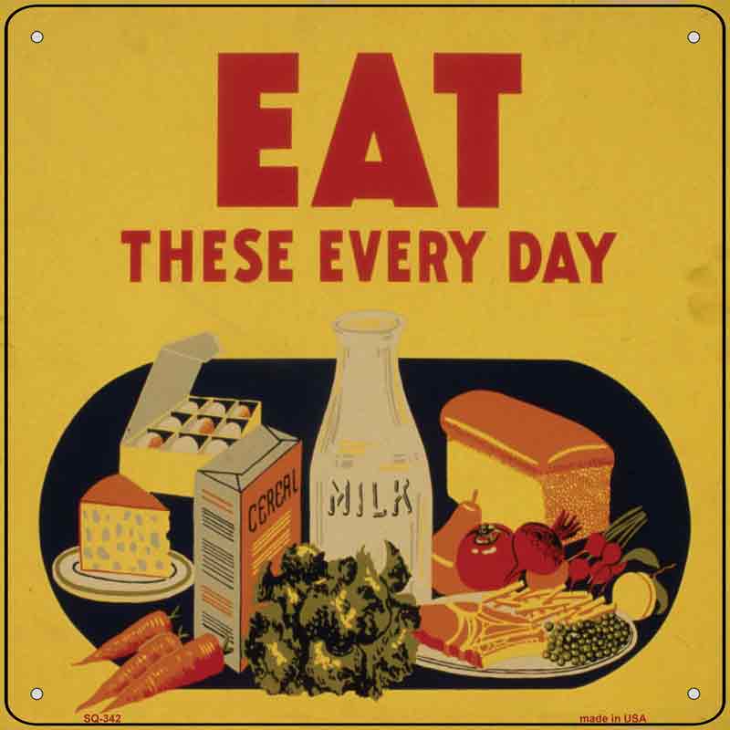 Eat These Everyday Wholesale Novelty Square SIGN